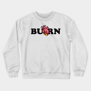 burn heart Crewneck Sweatshirt